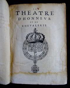 Le Theatre D'Honneur et de Chevalerie ou l'histoire des ordres Militaire - 1620