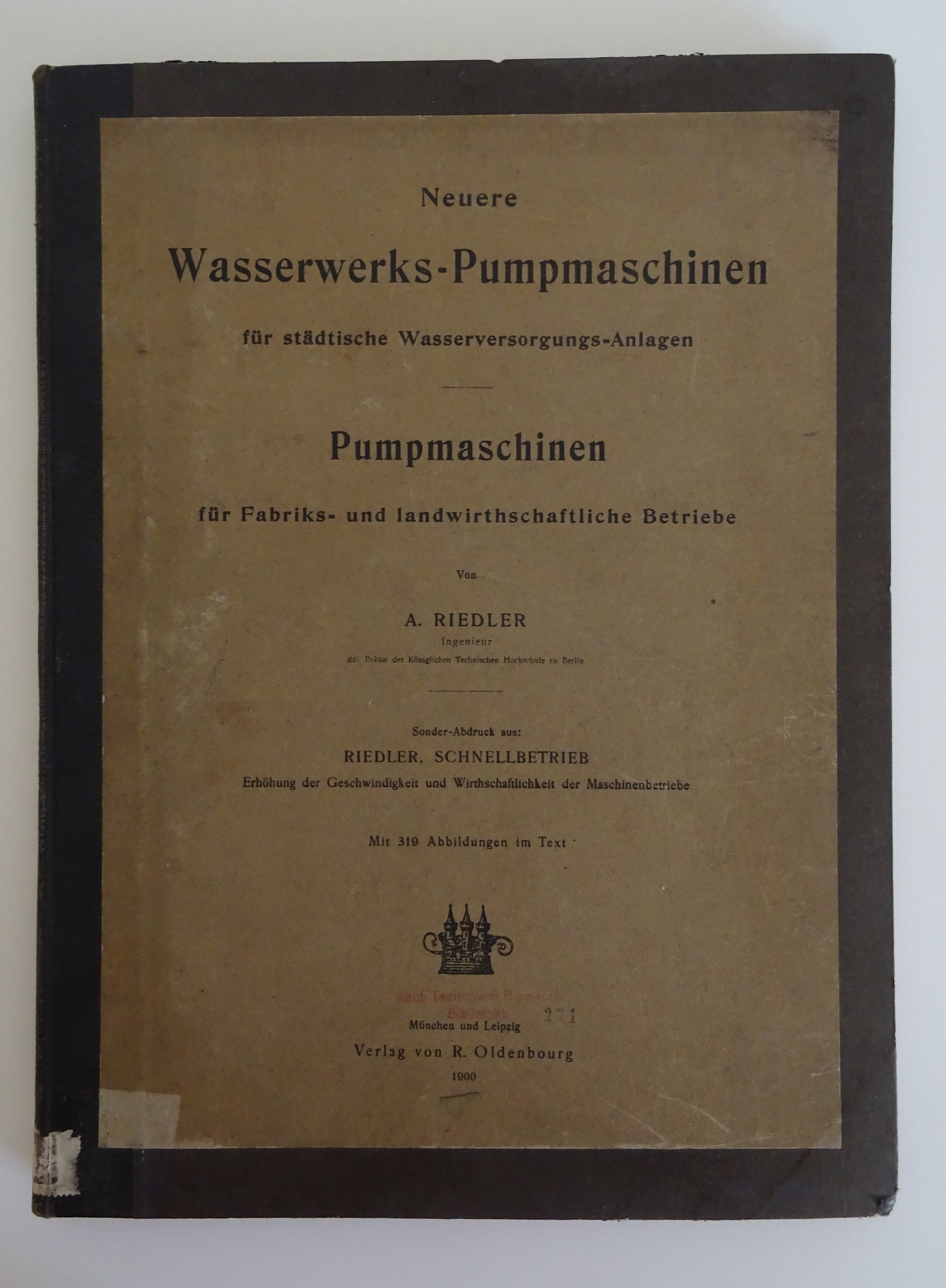 Neuere Wasserwerks-Pumpmaschinen für städtische Wasserversorgungs-Anlagen - A. Riedler - 1900
